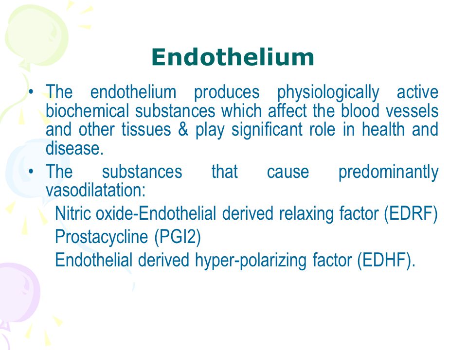 Endothelium The endothelium produces physiologically active biochemical substances which affect the blood vessels and other tissues & play significant role in health and disease.