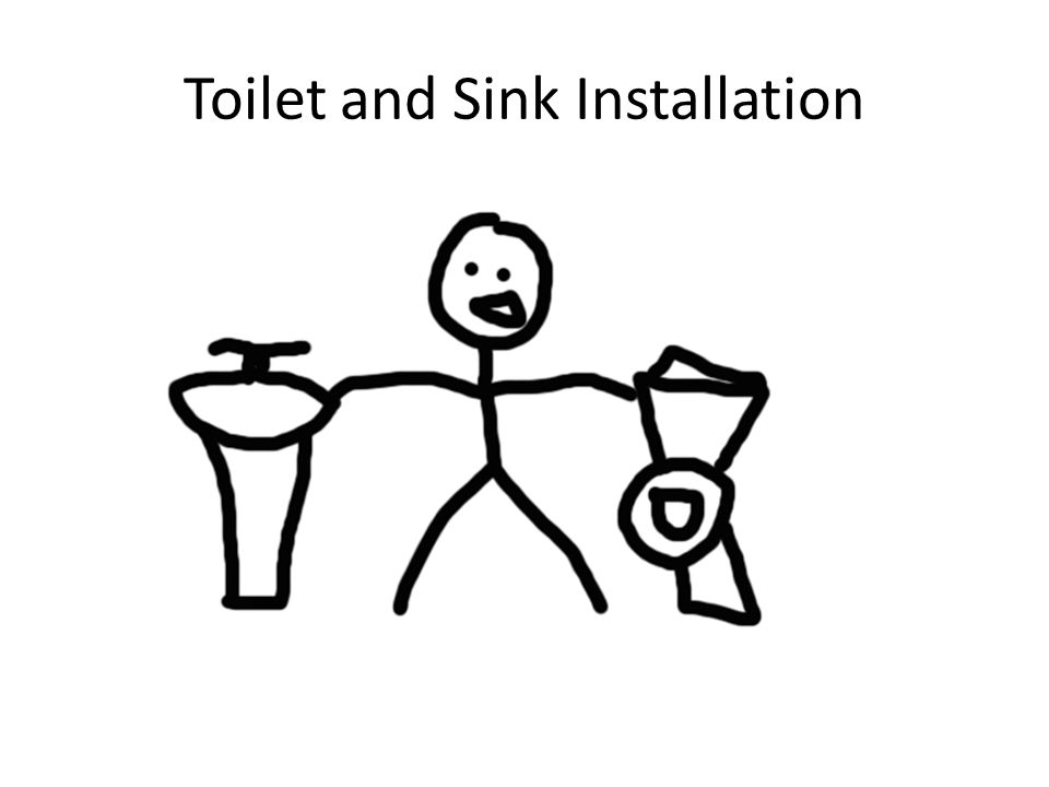 Toilet and Sink Installation