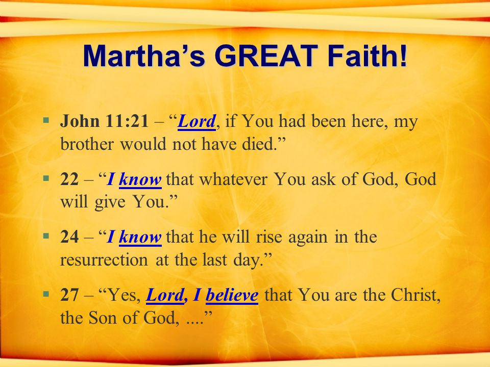 Martha’s GREAT Faith.