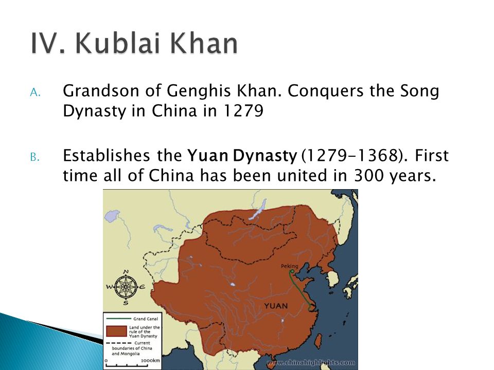 A. Grandson of Genghis Khan. Conquers the Song Dynasty in China in 1279 B.