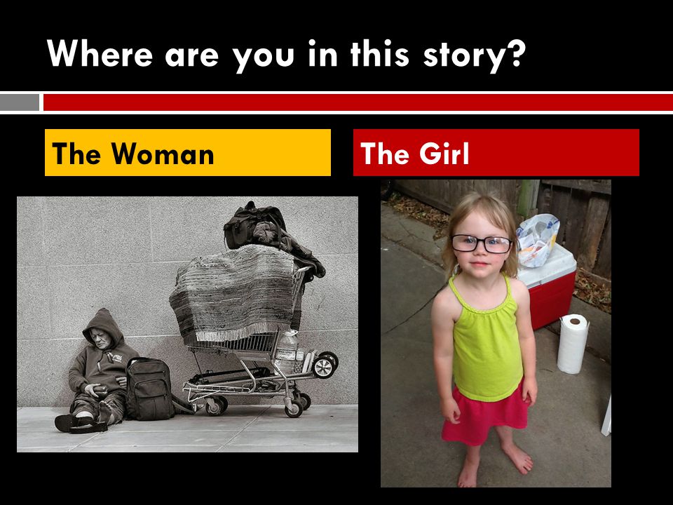 Where are you in this story The WomanThe Girl