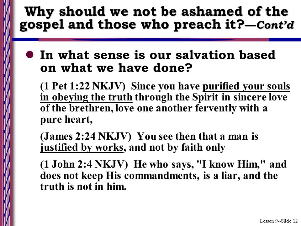 Lesson 9--Slide 12 In what sense is our salvation based on what we have done.