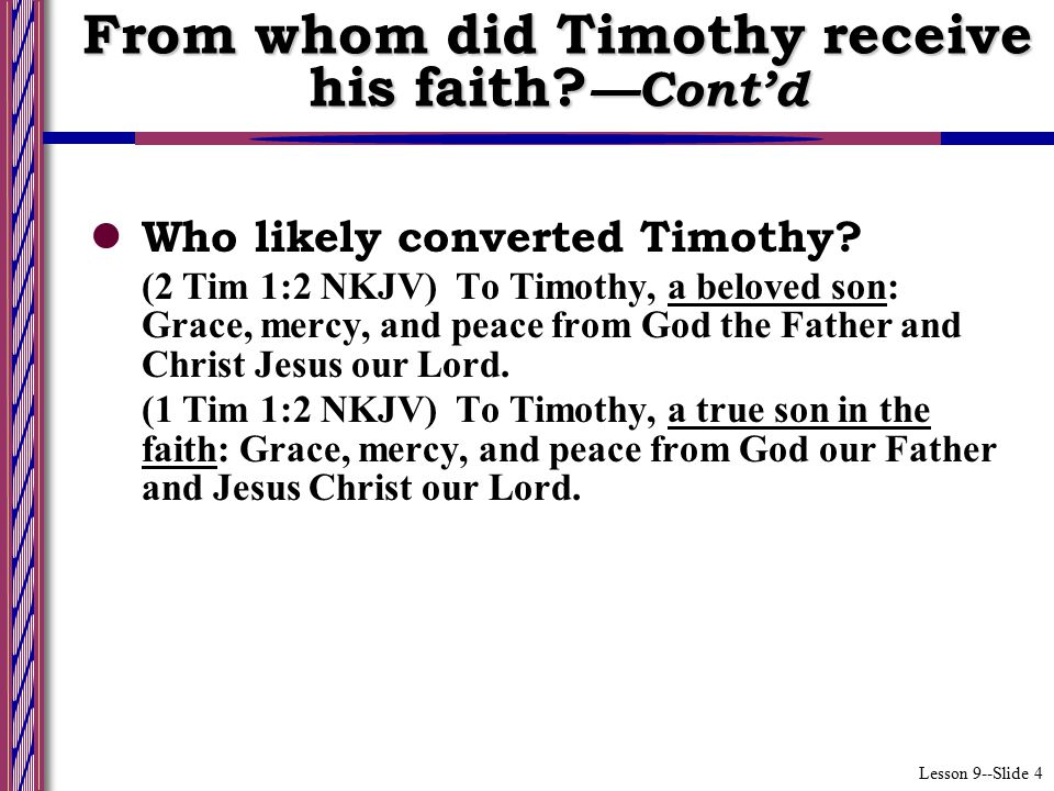 Lesson 9--Slide 4 Who likely converted Timothy.