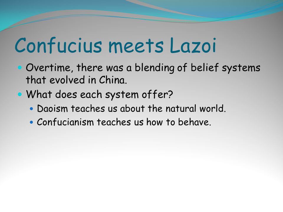 Confucius meets Lazoi Overtime, there was a blending of belief systems that evolved in China.