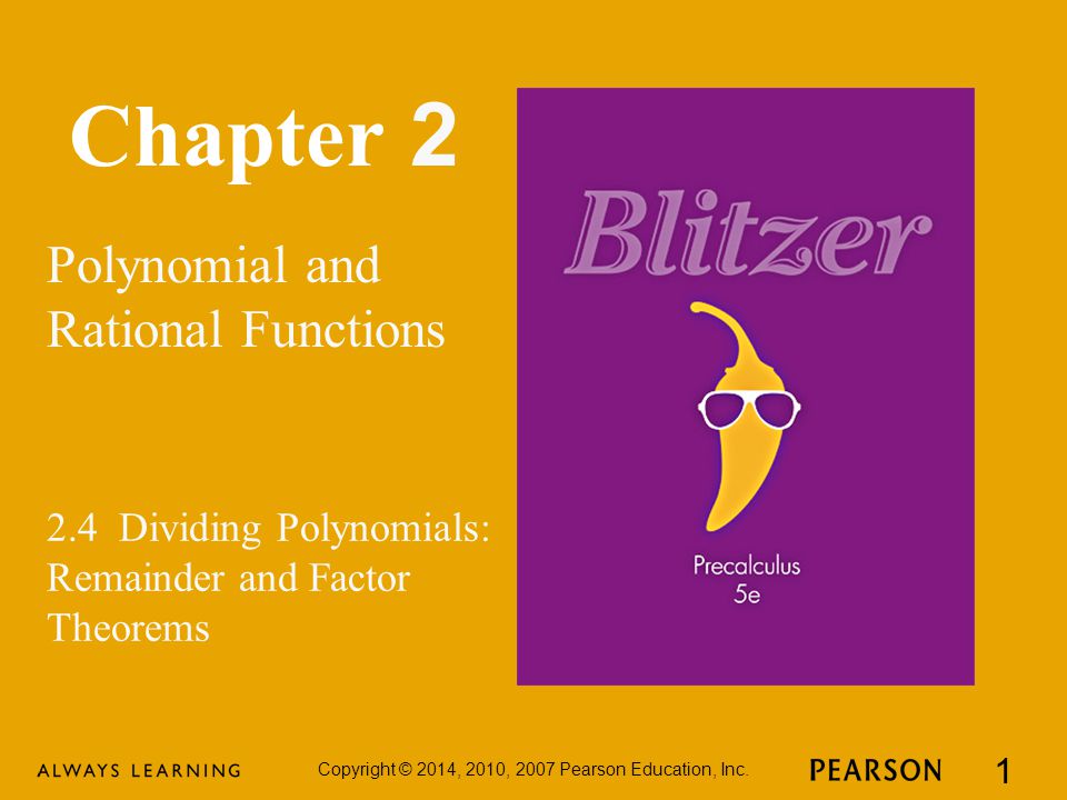 Chapter 2 Polynomial and Rational Functions Copyright © 2014, 2010, 2007 Pearson Education, Inc.