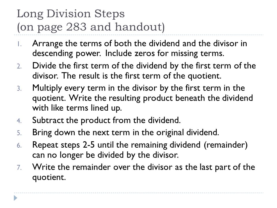 Long Division Steps (on page 283 and handout) 1.