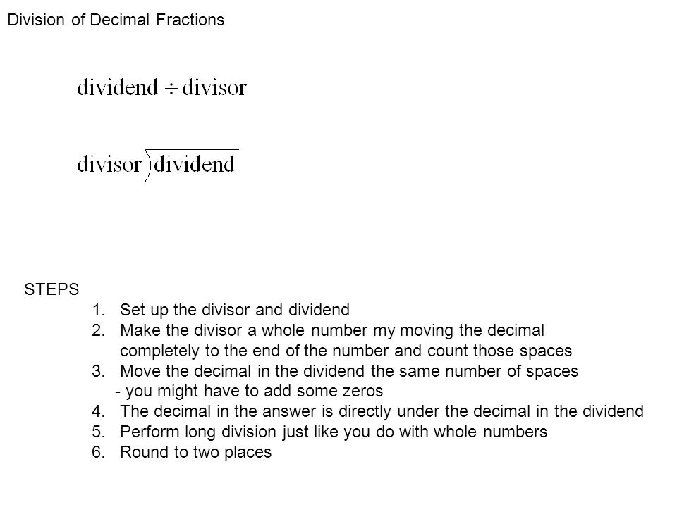 STEPS 1. Set up the divisor and dividend 2.
