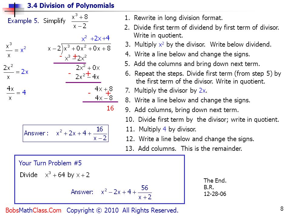 3.4 Division of Polynomials BobsMathClass.Com Copyright © 2010 All Rights Reserved.