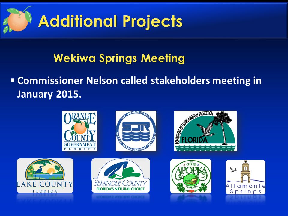 Additional Projects  Commissioner Nelson called stakeholders meeting in January 2015.