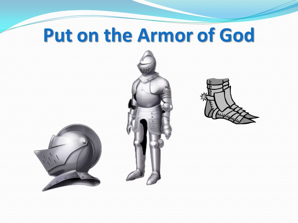 Put on the Armor of God