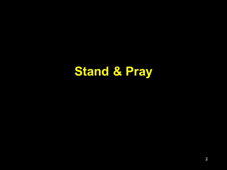 22 Stand & Pray