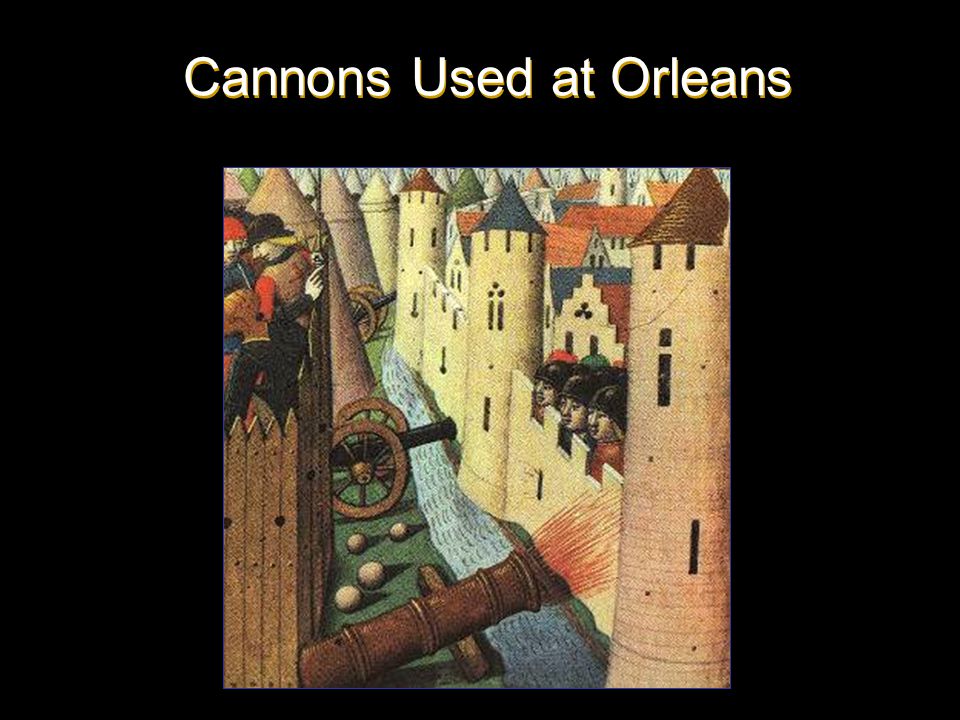 Cannons Used at Orleans