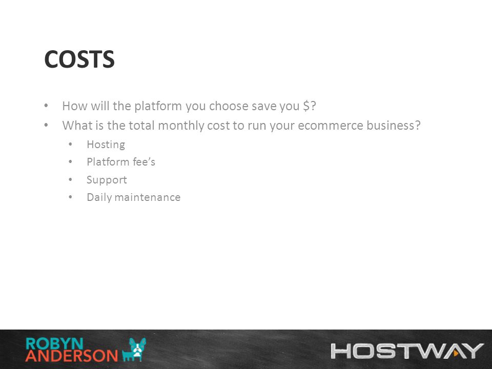 COSTS How will the platform you choose save you $.