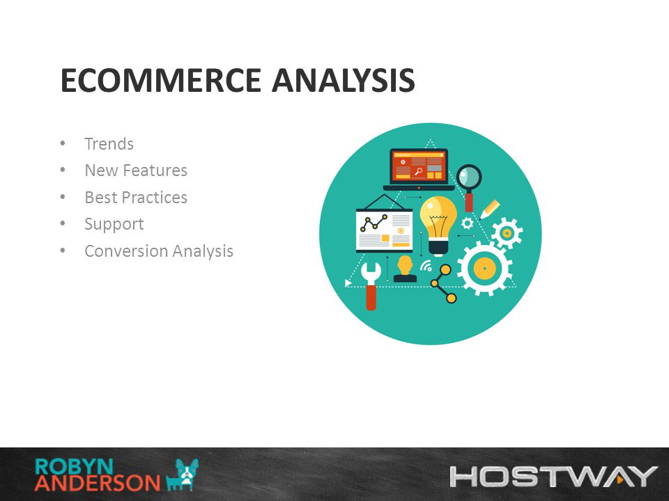 ECOMMERCE ANALYSIS Trends New Features Best Practices Support Conversion Analysis