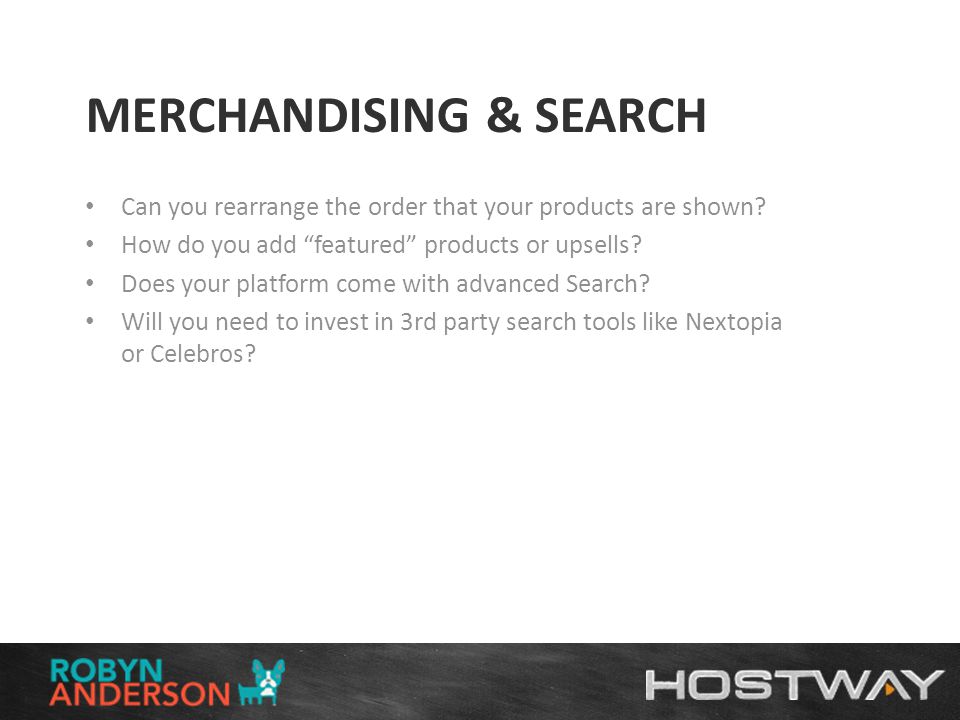 MERCHANDISING & SEARCH Can you rearrange the order that your products are shown.