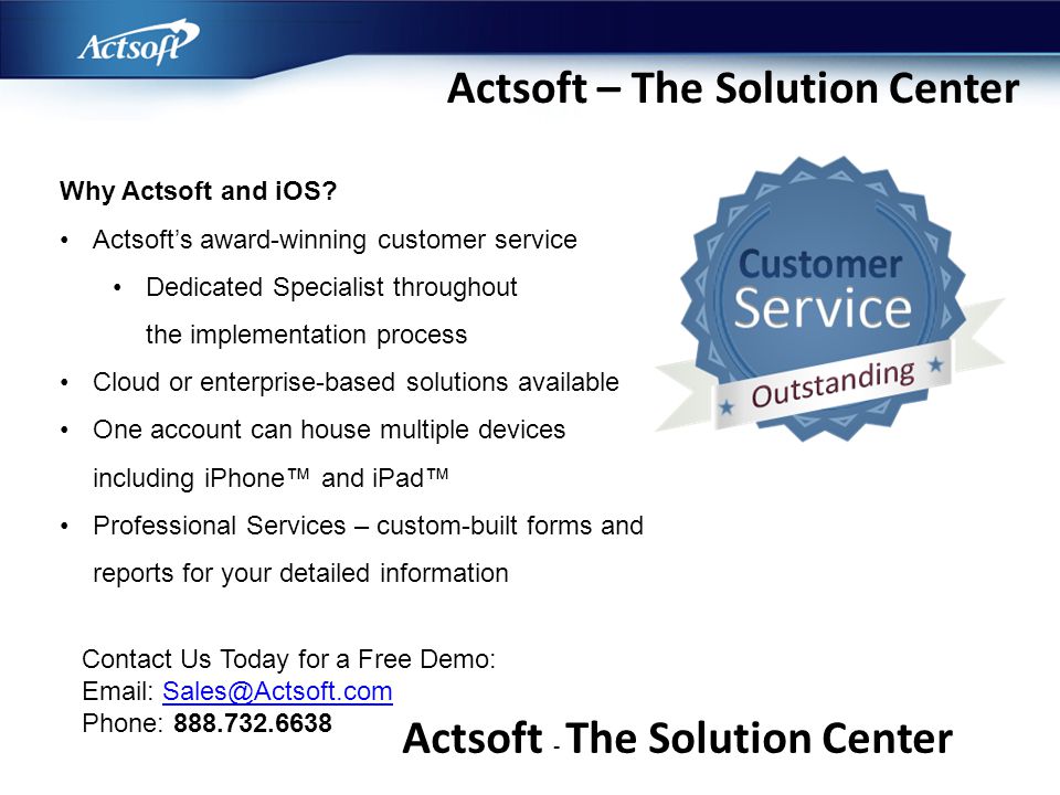 Actsoft - The Solution Center Why Actsoft and iOS.
