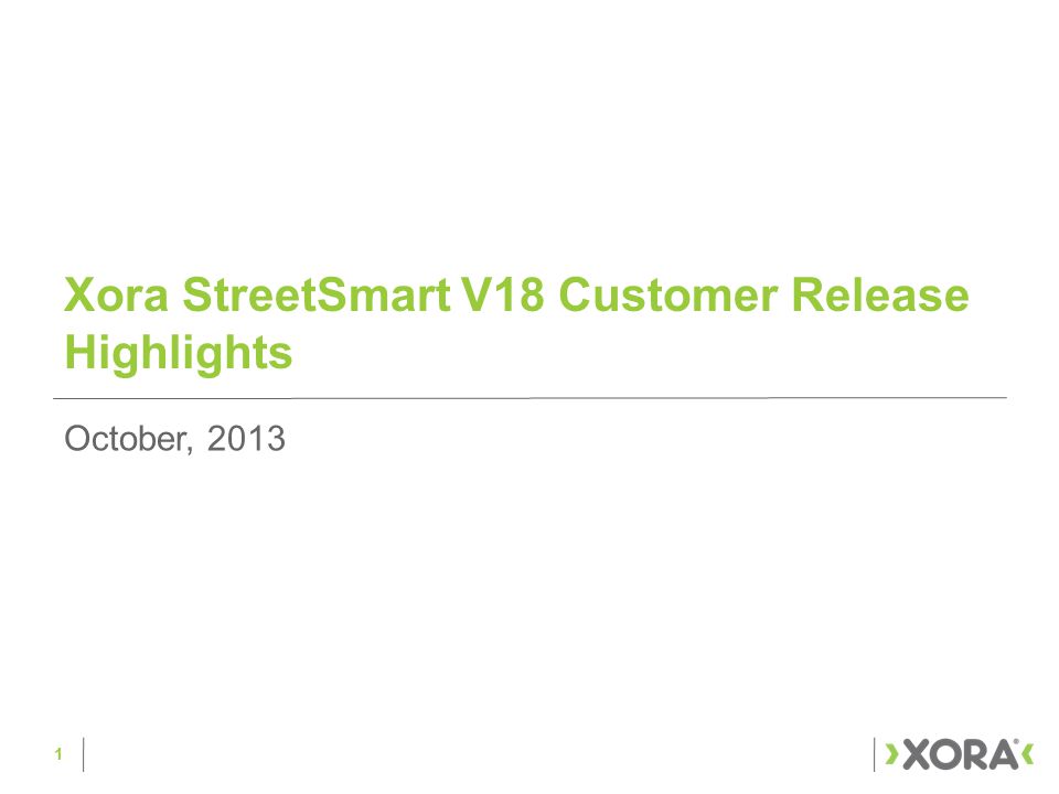 Xora StreetSmart V18 Customer Release Highlights 1 October, 2013