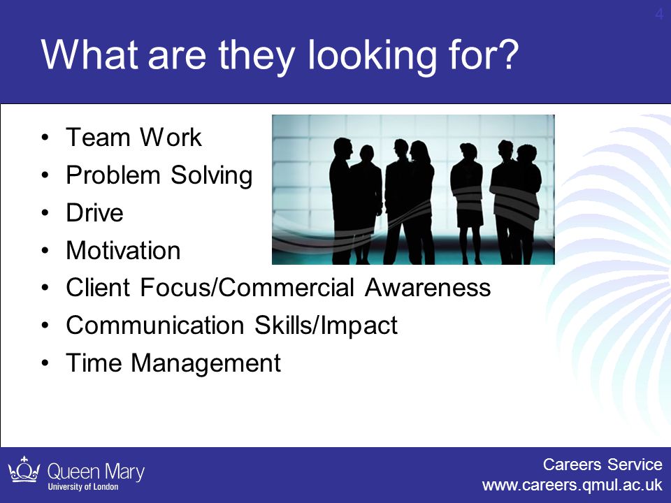 Careers Service   4 What are they looking for.