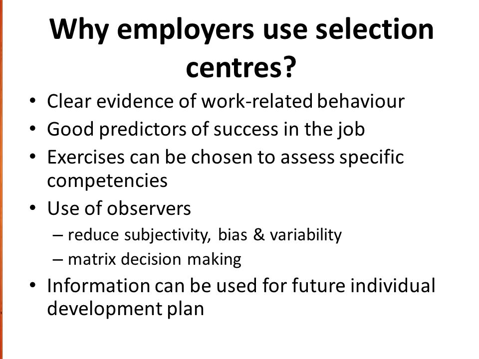 Why employers use selection centres.