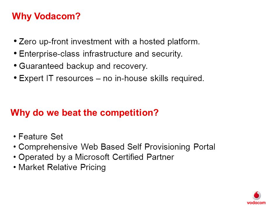 Why Vodacom. Zero up-front investment with a hosted platform.