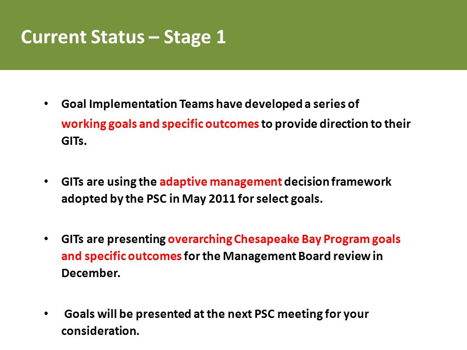 Goal Implementation Teams have developed a series of working goals and specific outcomes to provide direction to their GITs.