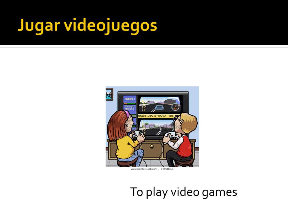 To play video games