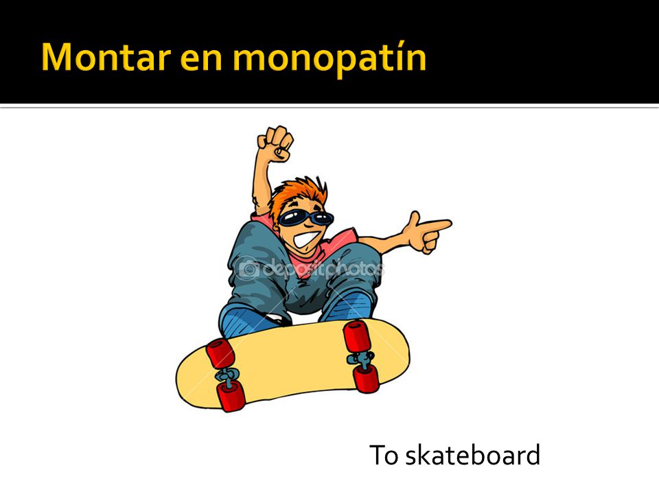 To skateboard