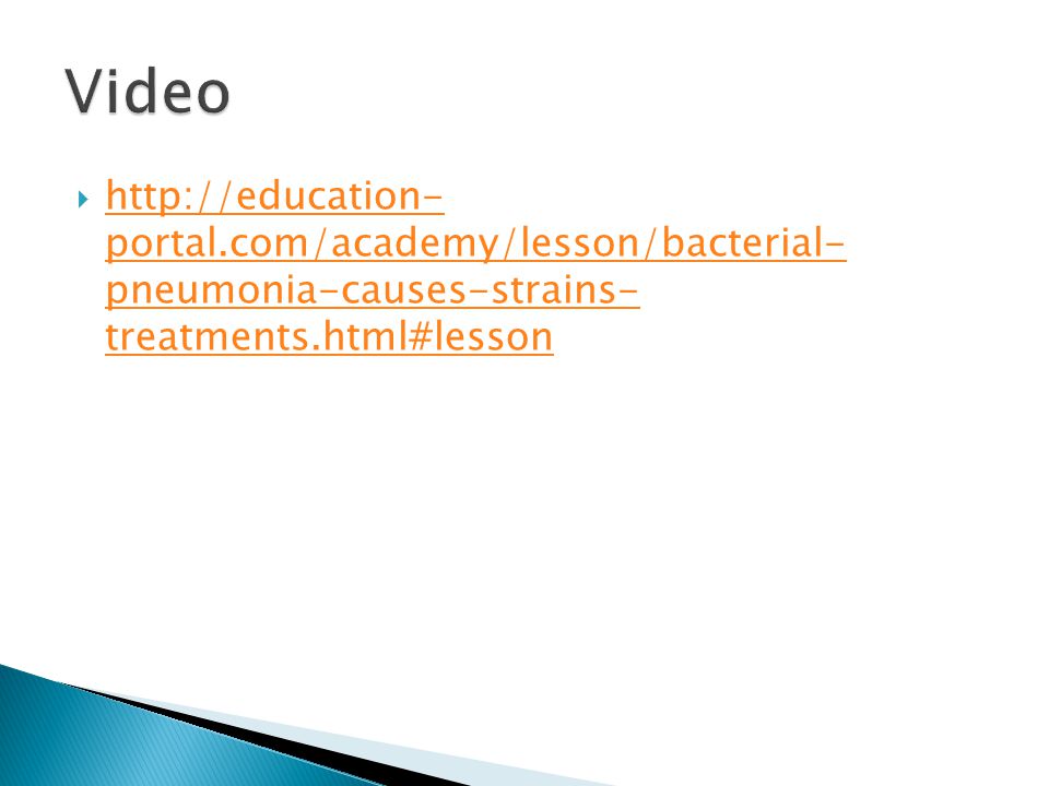    portal.com/academy/lesson/bacterial- pneumonia-causes-strains- treatments.html#lesson   portal.com/academy/lesson/bacterial- pneumonia-causes-strains- treatments.html#lesson