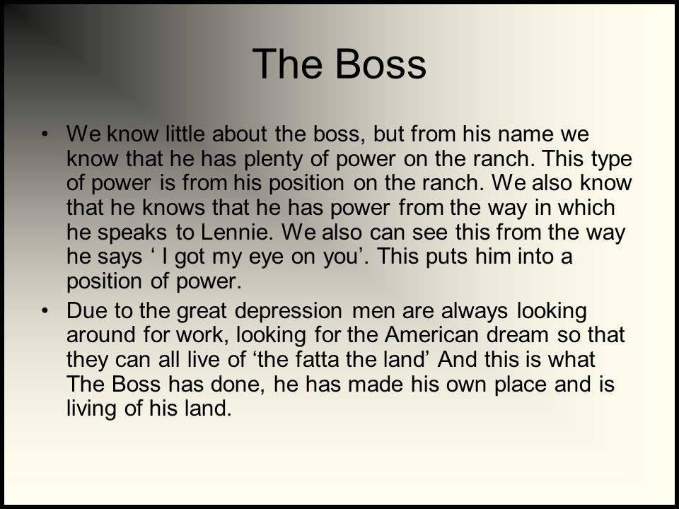 The Boss We know little about the boss, but from his name we know that he has plenty of power on the ranch.