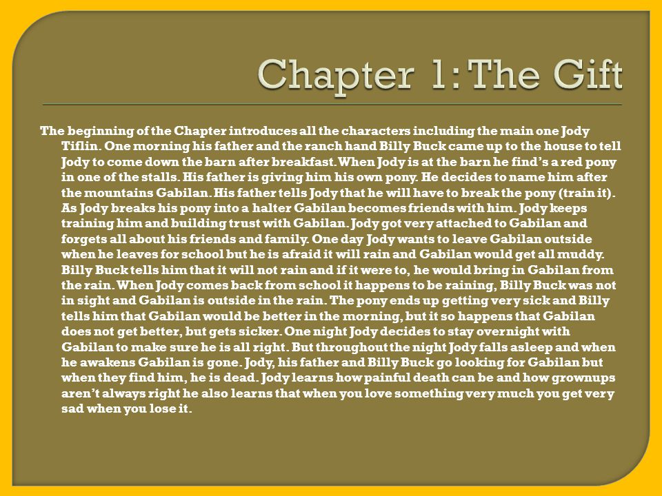 The beginning of the Chapter introduces all the characters including the main one Jody Tiflin.
