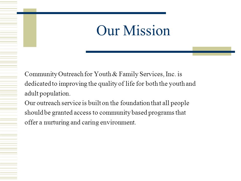 Our Mission Community Outreach for Youth & Family Services, Inc.