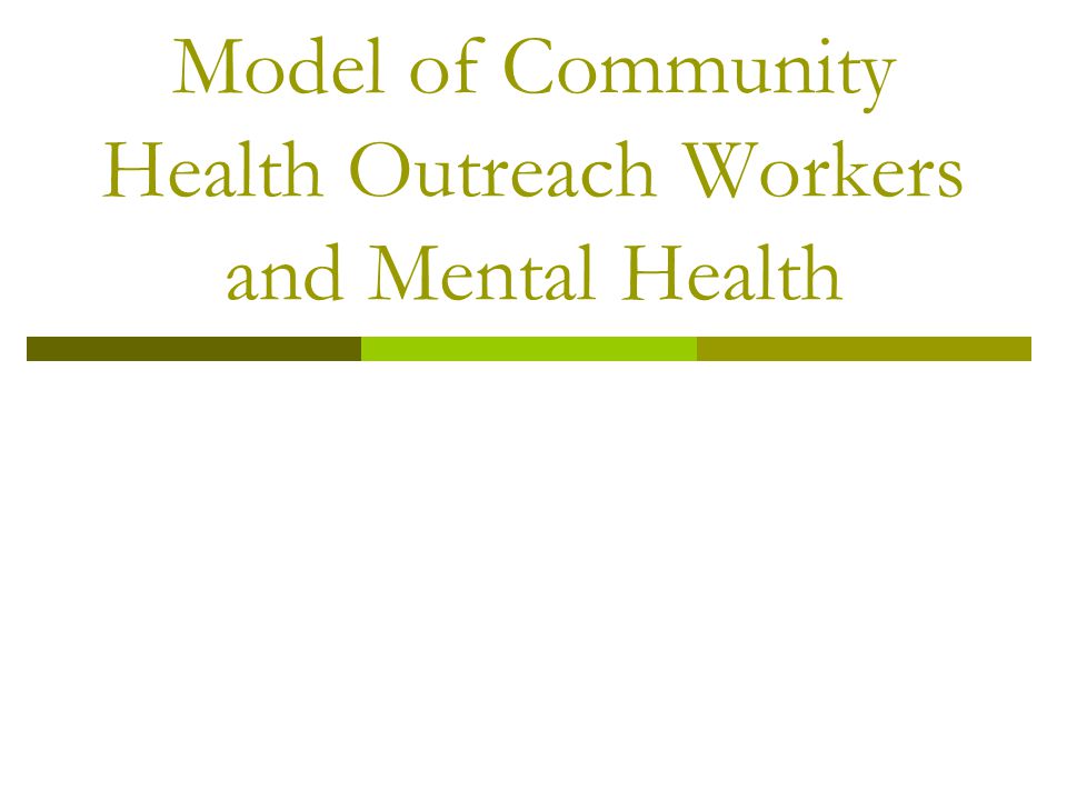 Model of Community Health Outreach Workers and Mental Health