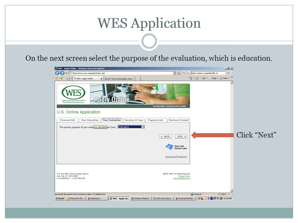 On the next screen select the purpose of the evaluation, which is education. Click Next