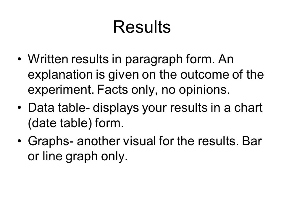 Results Written results in paragraph form.