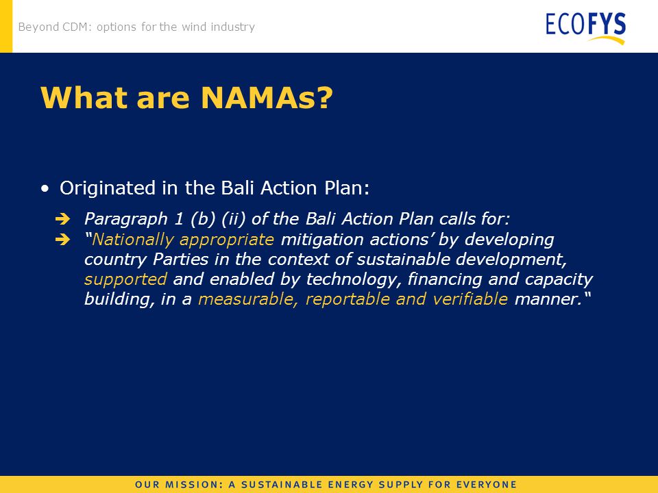 Beyond CDM: options for the wind industry What are NAMAs.