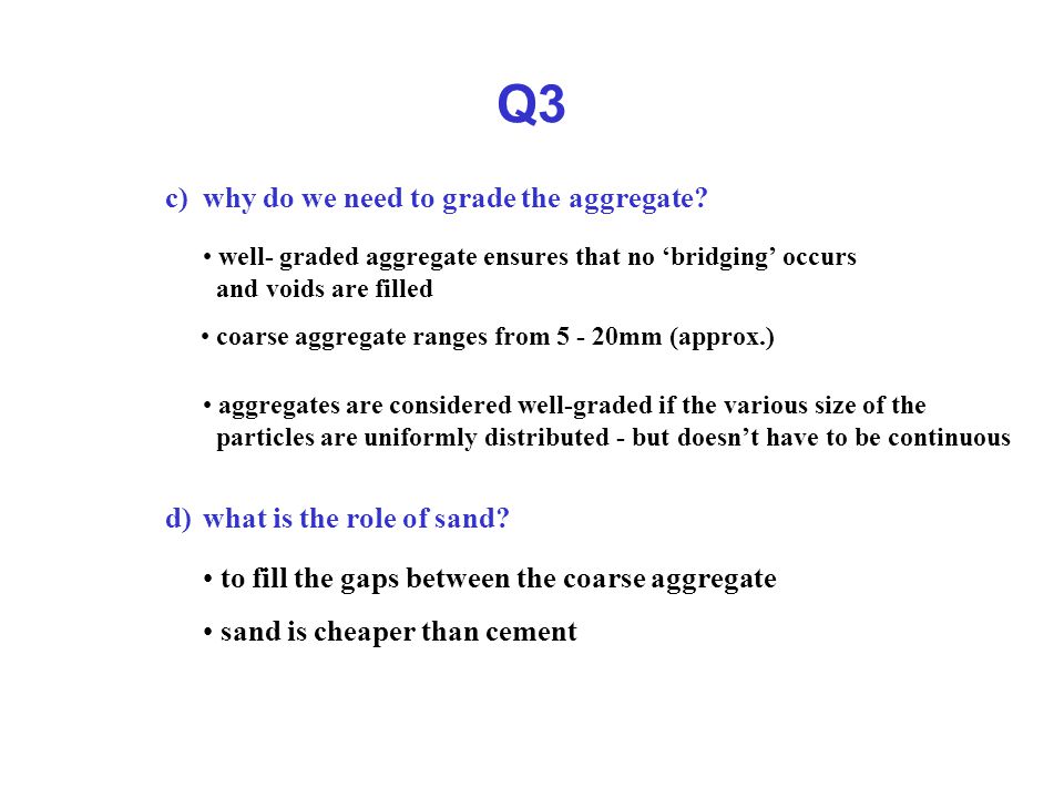 Q3 c)why do we need to grade the aggregate.