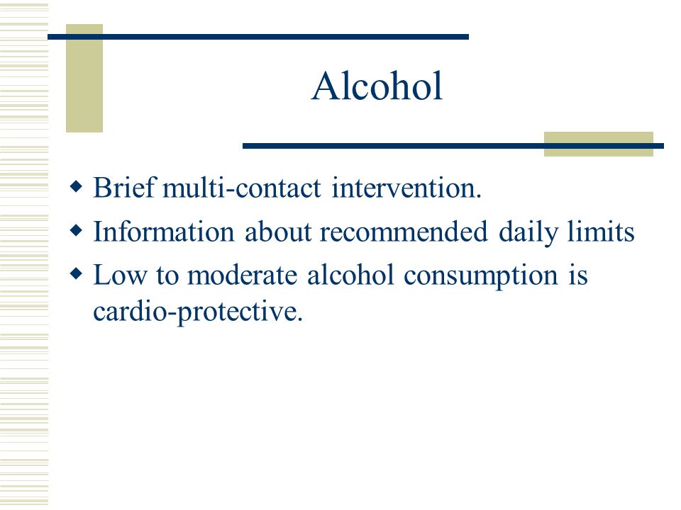 Alcohol  Brief multi-contact intervention.