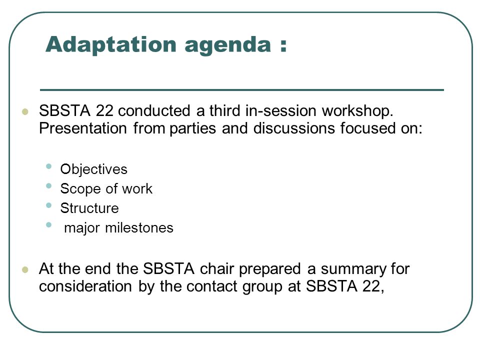 Adaptation agenda : SBSTA 22 conducted a third in-session workshop.