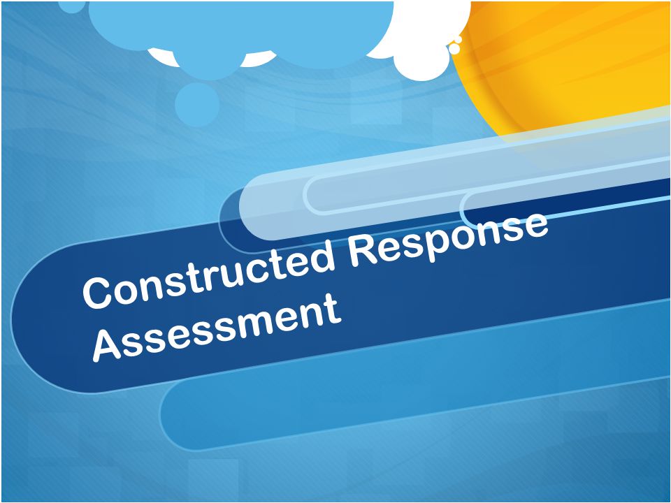 Constructed Response Assessment