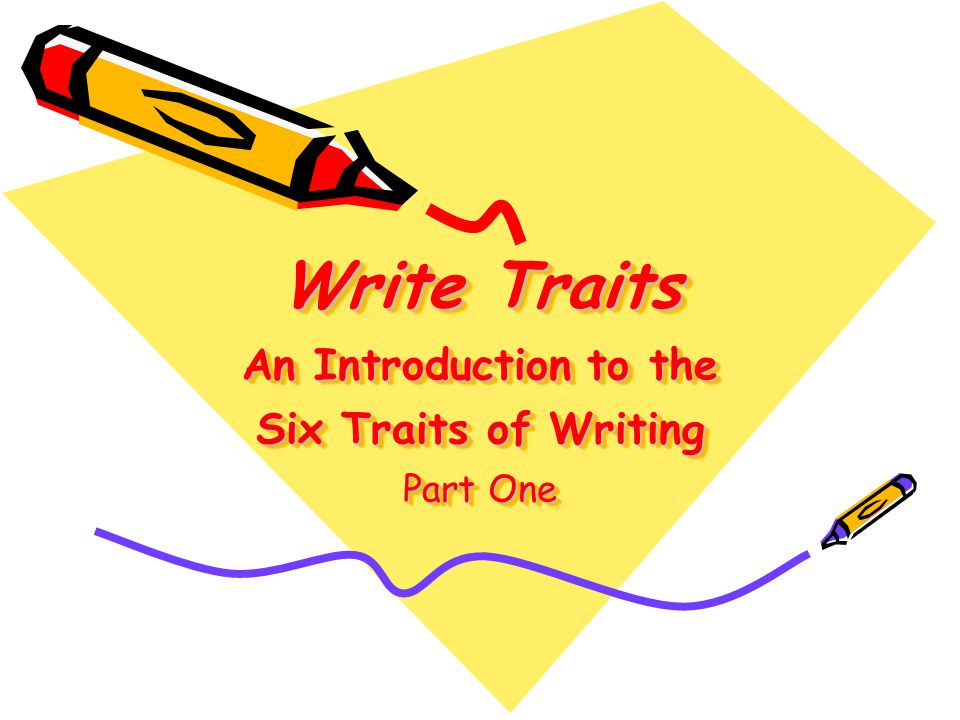 six traits of writing essay six traits of writing essay
