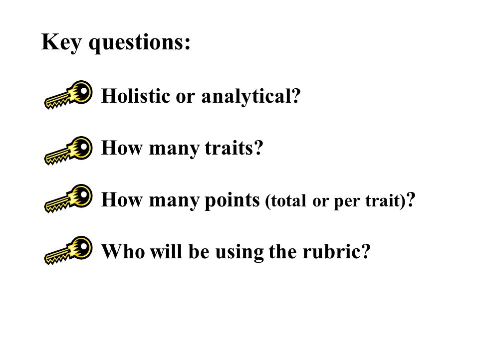 Key questions: Holistic or analytical. How many traits.