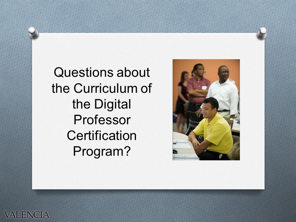 Questions about the Curriculum of the Digital Professor Certification Program