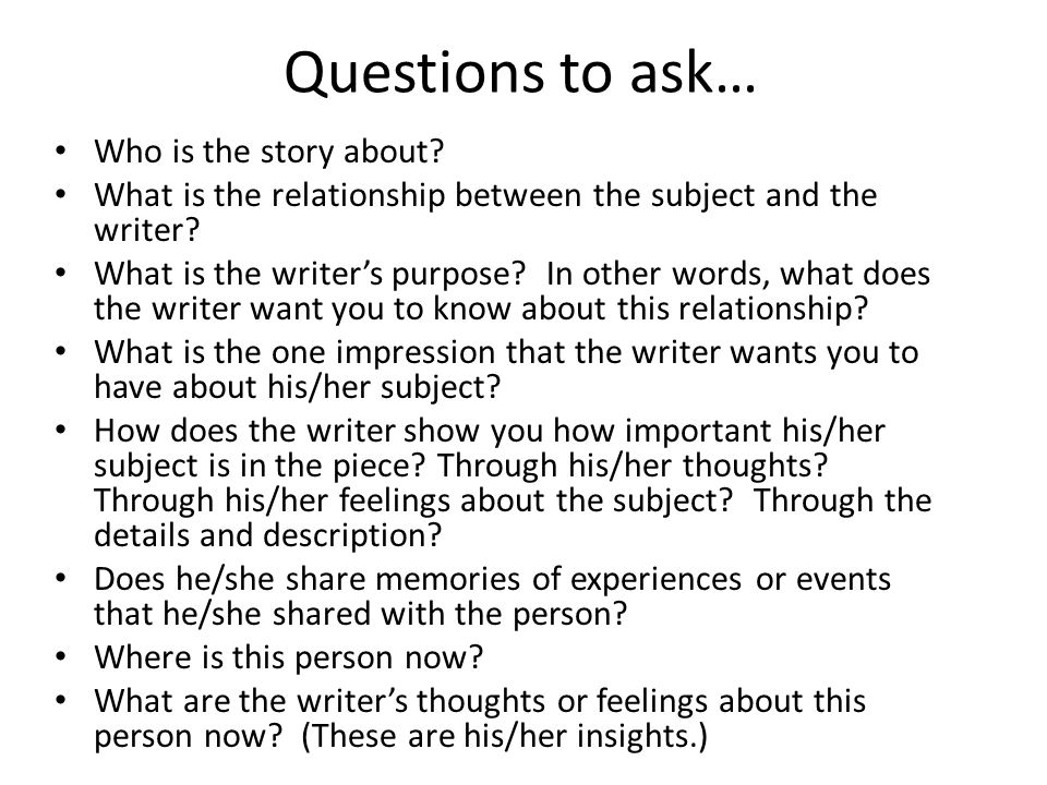Questions to ask… Who is the story about.