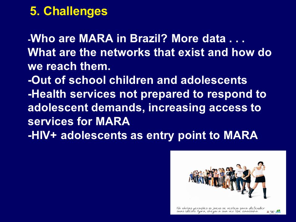 5. Challenges - Who are MARA in Brazil. More data...