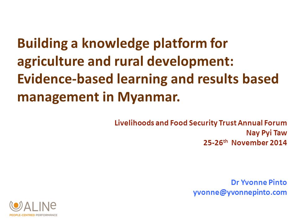 Building a knowledge platform for agriculture and rural development: Evidence-based learning and results based management in Myanmar.