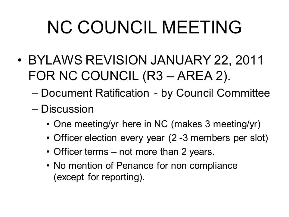 NC COUNCIL MEETING BYLAWS REVISION JANUARY 22, 2011 FOR NC COUNCIL (R3 – AREA 2).