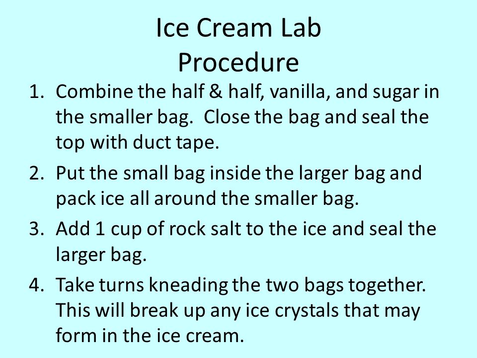 1.Combine the half & half, vanilla, and sugar in the smaller bag.