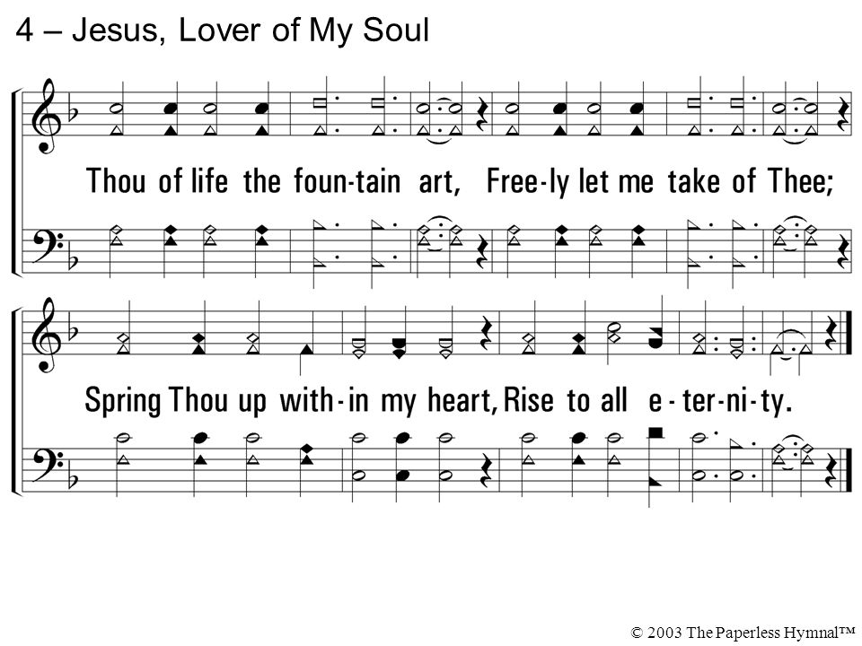 4 – Jesus, Lover of My Soul © 2003 The Paperless Hymnal™