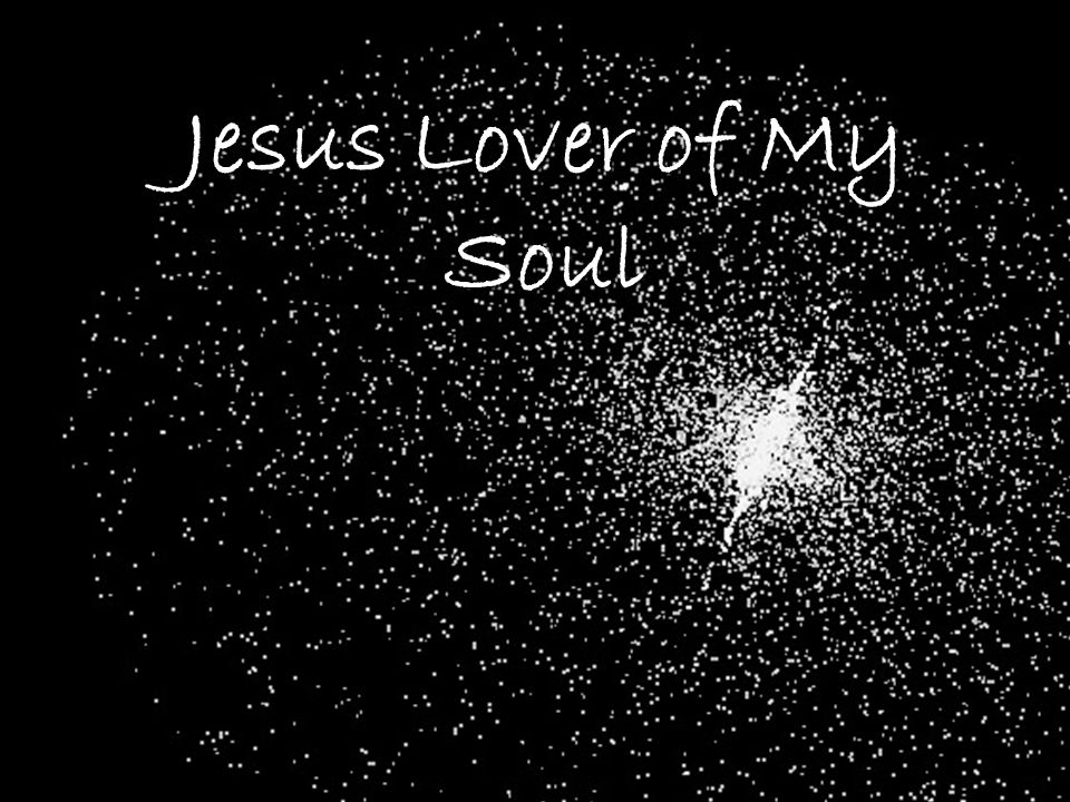 Jesus Lover of My Soul