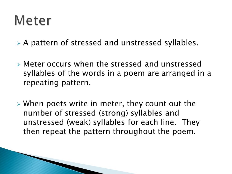  A pattern of stressed and unstressed syllables.